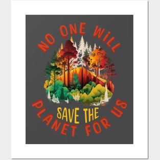 No One Will Save The Planet For Us Posters and Art